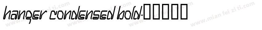 Hanger Condensed Bold字体转换